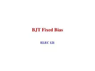 BJT Fixed Bias