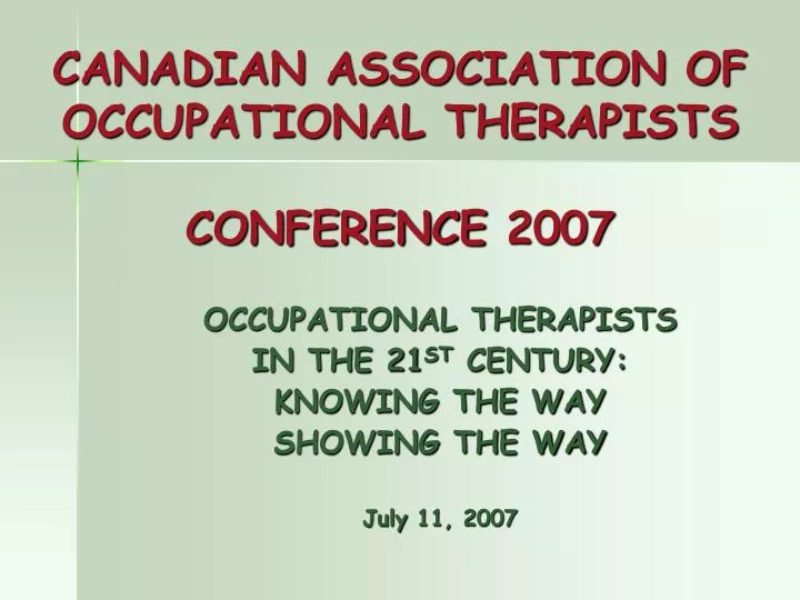 canadian association of occupational therapists conference 2007