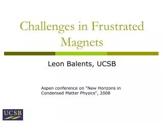 Challenges in Frustrated Magnets