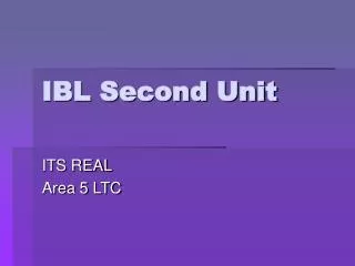 IBL Second Unit