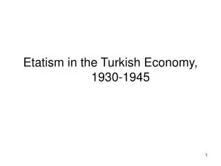Etatism in the Turkish Economy, 1930-1945