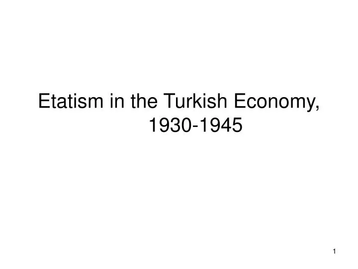 etatism in the turkish economy 1930 1945