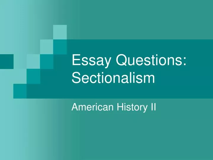 thematic essay sectionalism