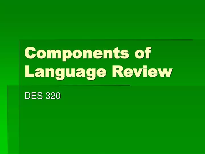 components of language review