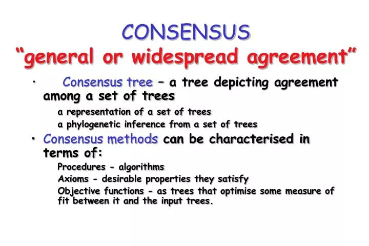 consensus general or widespread agreement