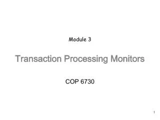 Module 3 Transaction Processing Monitors