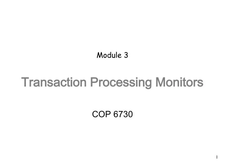 module 3 transaction processing monitors