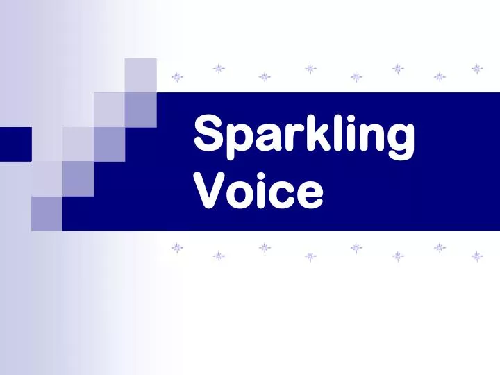 sparkling voice
