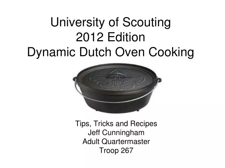 university of scouting 2012 edition dynamic dutch oven cooking