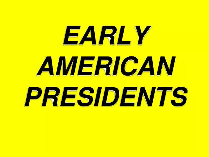 early american presidents