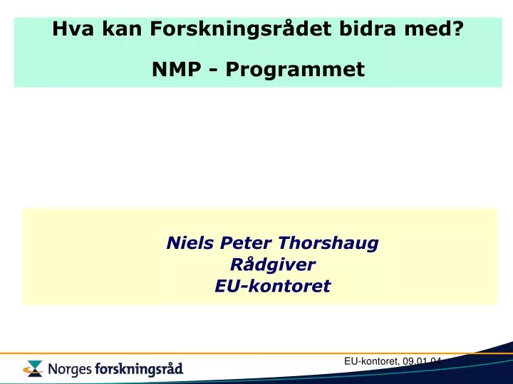 hva kan forskningsr det bidra med nmp programmet