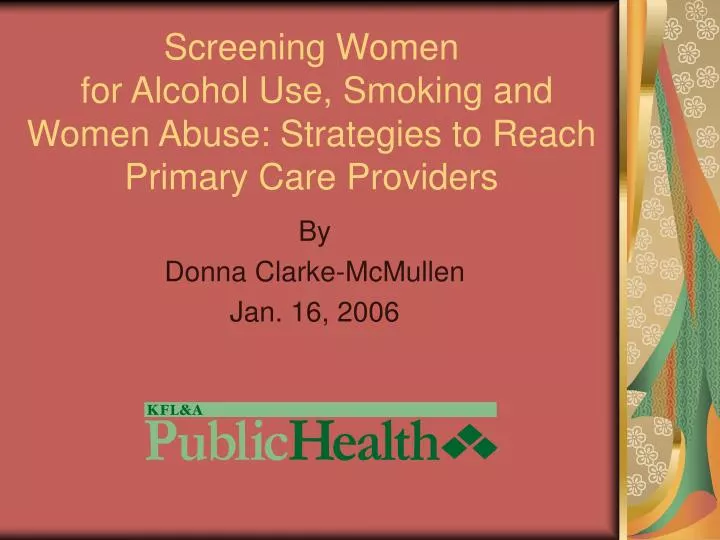screening women for alcohol use smoking and women abuse strategies to reach primary care providers