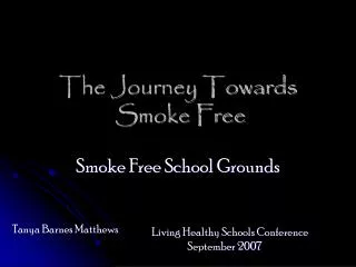 The Journey Towards Smoke Free