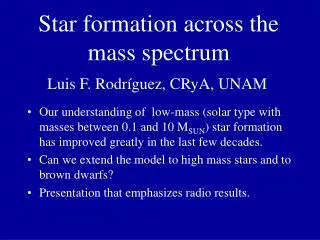 Star formation across the mass spectrum