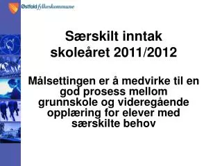 s rskilt inntak skole ret 2011 2012