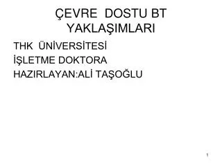 evre dostu bt yakla imlari