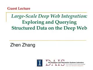 Large-Scale Deep Web Integration: Exploring and Querying Structured Data on the Deep Web