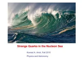 Strange Quarks in the Nucleon Sea