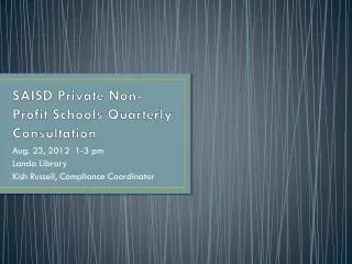 SAISD Private Non-Profit Schools Quarterly Consultation