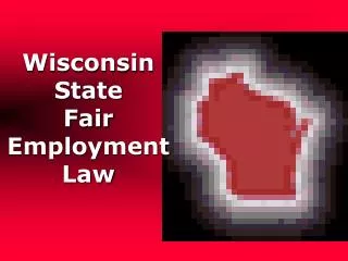 Wisconsin State Fair Employment Law