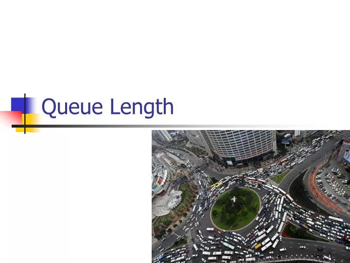 queue length