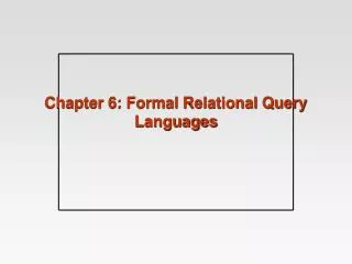 chapter 6 formal relational query languages