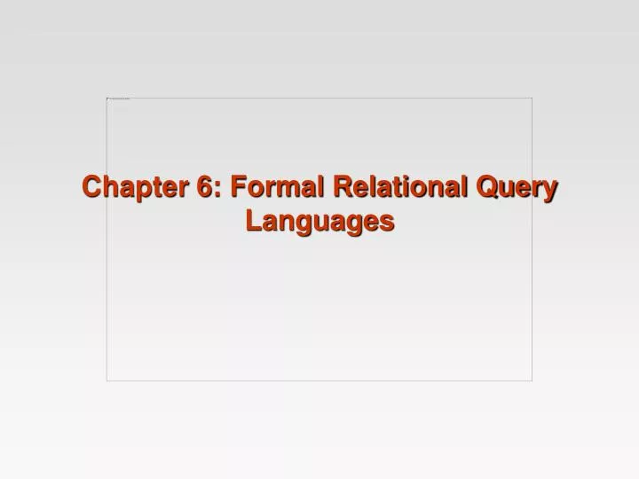 chapter 6 formal relational query languages
