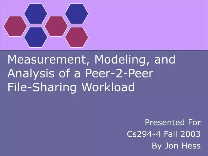 measurement modeling and analysis of a peer 2 peer file sharing workload
