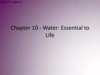 Chapter 10 - Water: Essential to Life