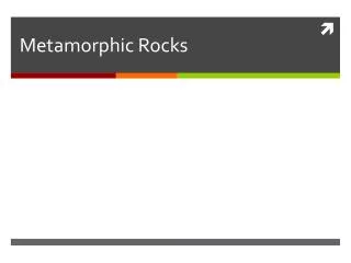 metamorphic rocks