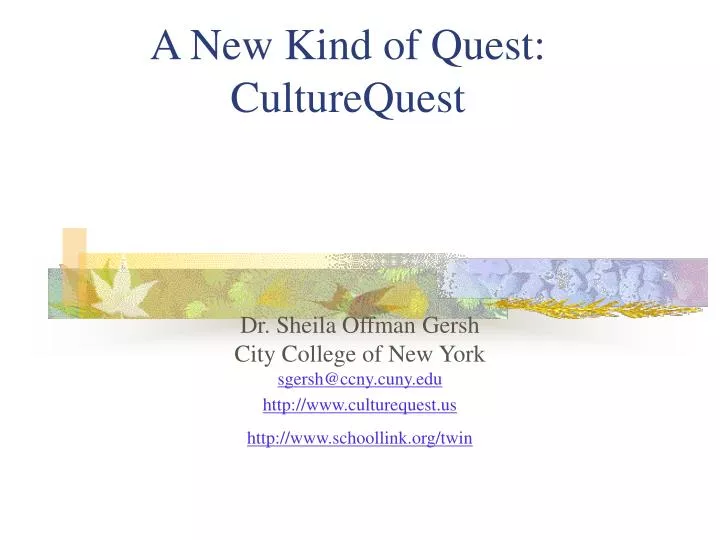 a new kind of quest culturequest