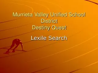Murrieta Valley Unified School District Destiny Quest