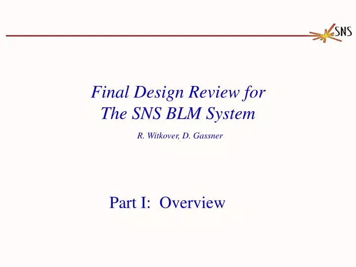final design review for the sns blm system r witkover d gassner