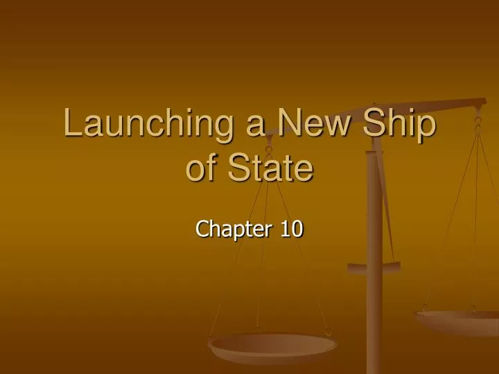 launching a new ship of state