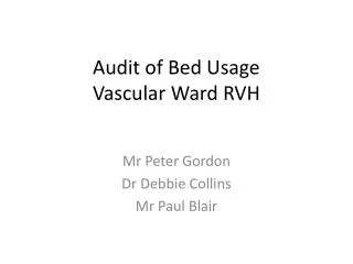 Audit of Bed Usage Vascular Ward RVH