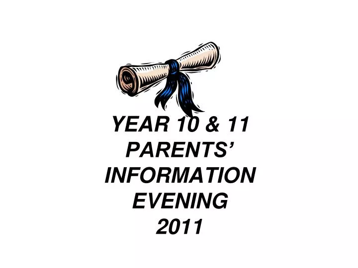 year 10 11 parents information evening 2011