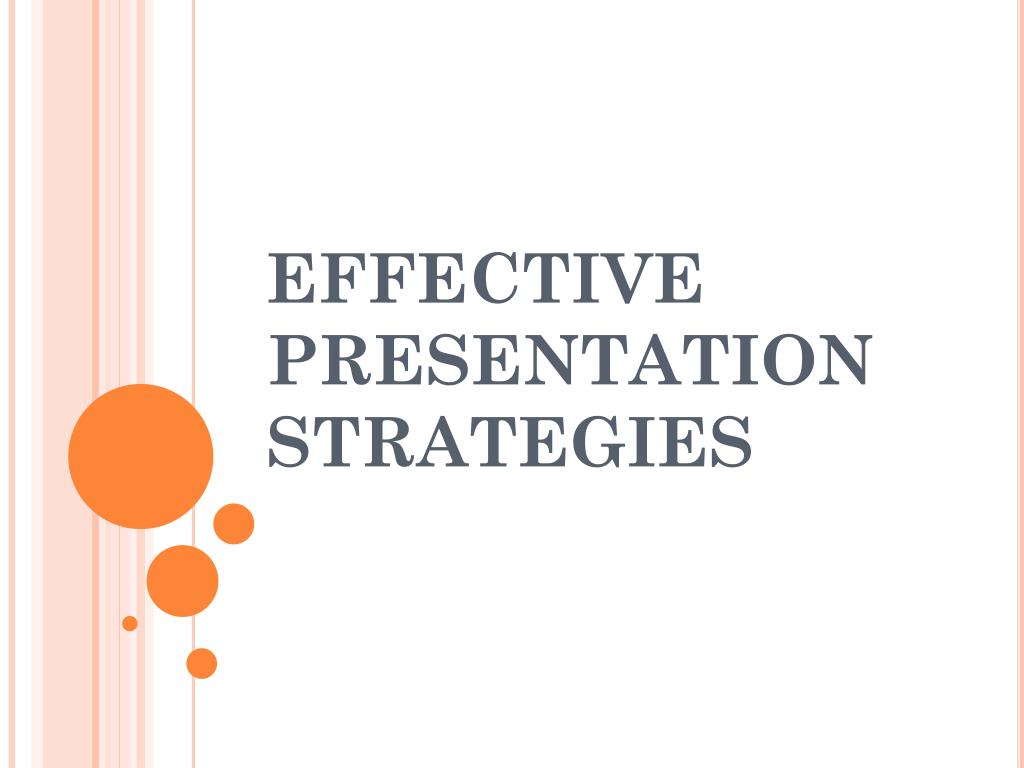 PPT - EFFECTIVE PRESENTATION STRATEGIES PowerPoint Presentation, free ...