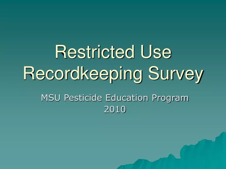 restricted use recordkeeping survey