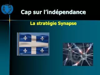 cap sur l ind pendance la strat gie synapse