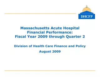 Massachusetts Acute Hospital Financial Performance: Fiscal Year 2009 through Quarter 2