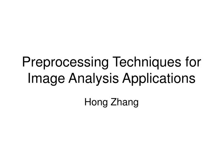 preprocessing techniques for image analysis applications