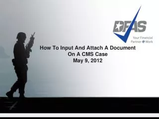 How To Input And Attach A Document On A CMS Case May 9, 2012