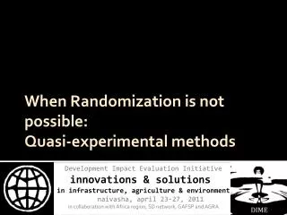 When Randomization is not possible: Quasi-experimental methods