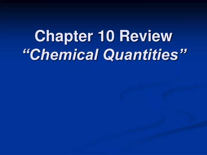 chapter 10 review chemical quantities