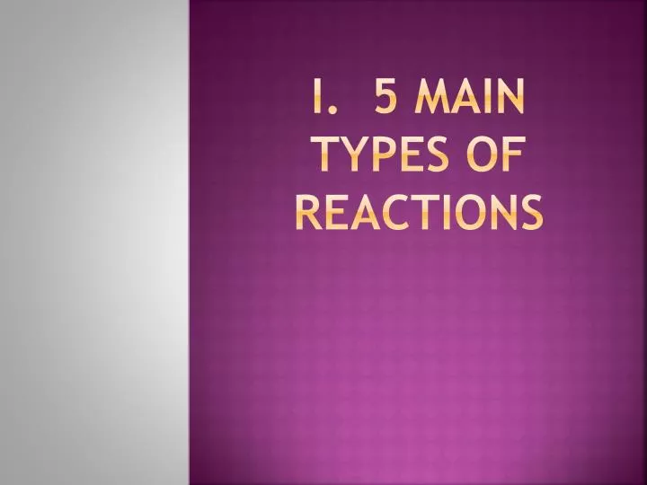 i 5 main types of reactions