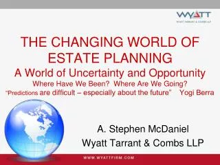 A. Stephen McDaniel Wyatt Tarrant &amp; Combs LLP
