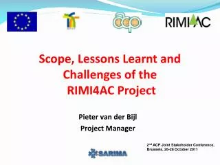 Scope, Lessons Learnt and Challenges of the RIMI4AC Project