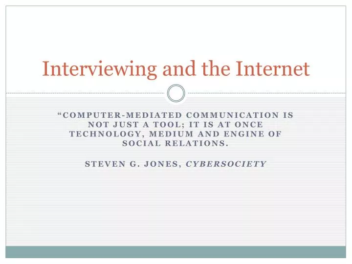 interviewing and the internet