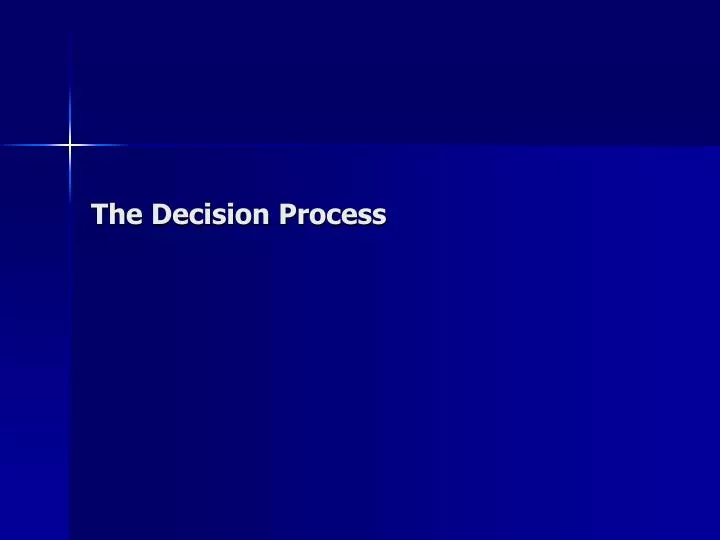 the decision process