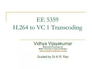 EE 5359 H.264 to VC 1 Transcoding